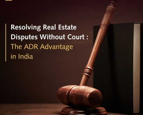 Real estate disputes, ADR in India, property dispute resolution, mediation for property disputes, arbitration in real estate, Legality First India, alternative dispute resolution, real estate conflict resolution, tenant-landlord disputes, property boundary disputes, breach of contract, title disputes, construction delay disputes, affordable legal solutions, out-of-court settlement, real estate mediation services, Arbitration and Conciliation Act, property dispute lawyers, Legality First ADR services.